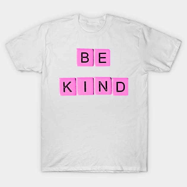 Be Kind In Pink T-Shirt by ROLLIE MC SCROLLIE